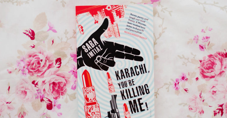 Karachi You're Killing Me